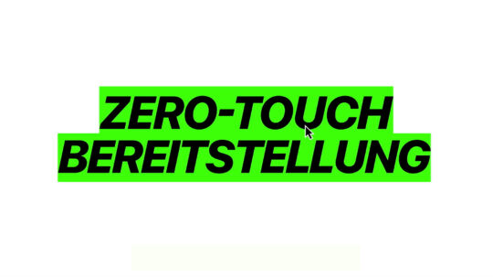 Zero-Touch Bereitstellung